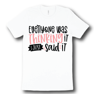 everyone-was-thinking-it-i-just-said-it