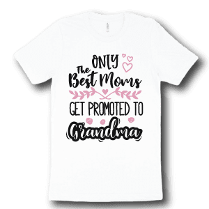 only-the-best-moms-get-promoted-to-grandma