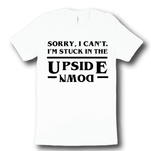 sorry-i-can't-i'm-stuck-in-the-upside-down-black