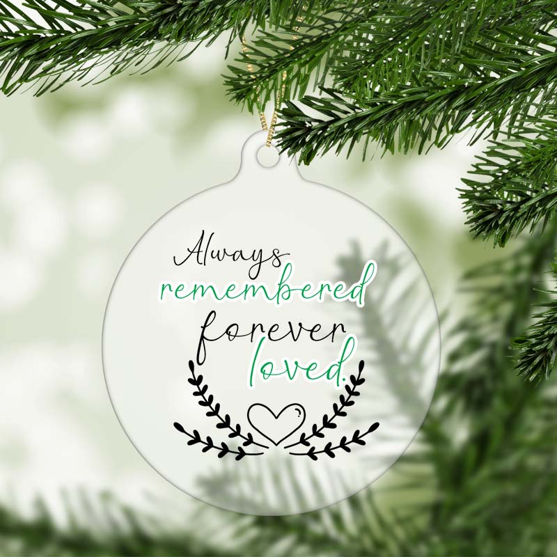 Always Remembered Forever Loved Memorial Christmas Ornament