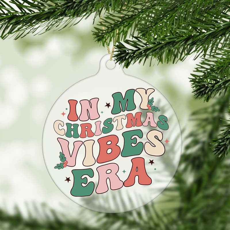 In My Christmas Vibes Era Christmas Ornament