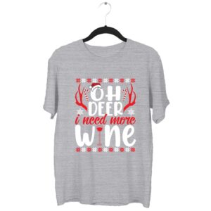 Oh Deer I Need More Wine T-Shirt
