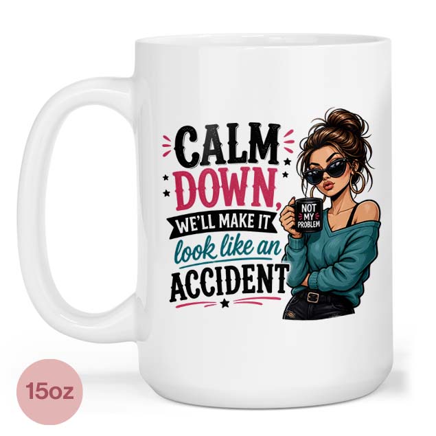 Calm Down Chaos Queen 15oz Mug