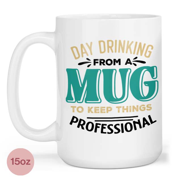 Day Drinking Executive 15oz Mug