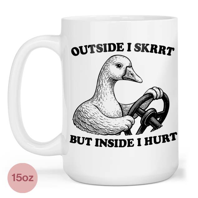 Skrrt on the Outside, Soft on the Inside 15oz Mug